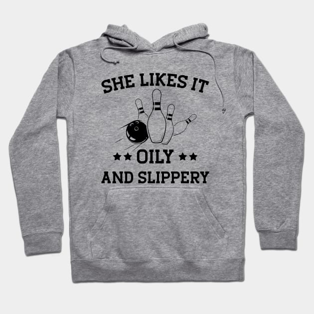 Bowling Girl - She likes it oily and slippery Hoodie by KC Happy Shop